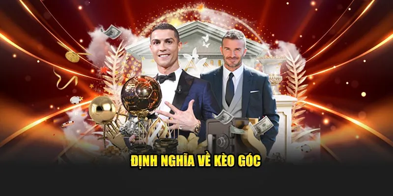 Định nghĩa về kèo góc