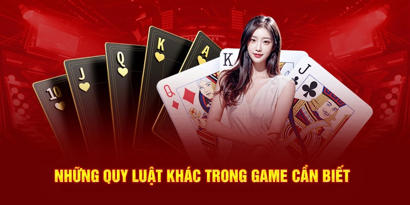 Những quy luật khác trong game cần biết