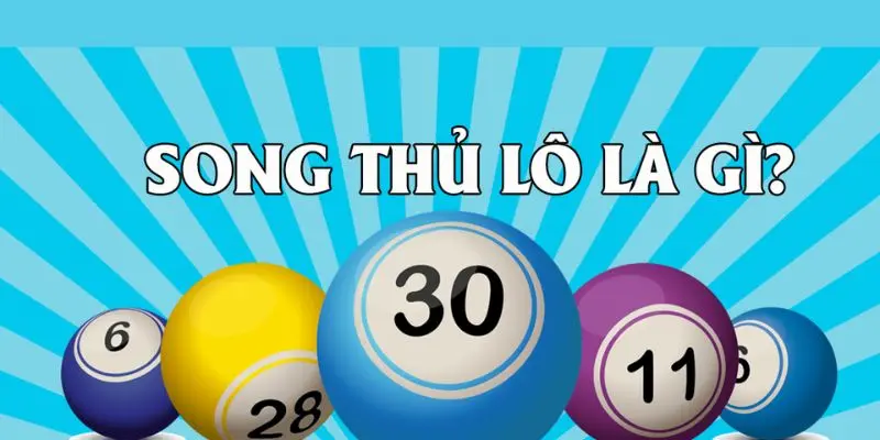 Giải mã khái niệm song thủ lô là gì cho tân thủ